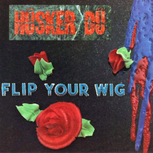 Flip Your Wig (1985)
